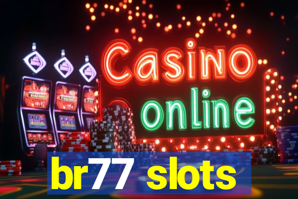 br77 slots